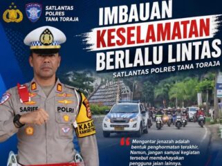 Imbauan keselamatan dari Satlantas Polres Tana Toraja. Foto: Istimewa